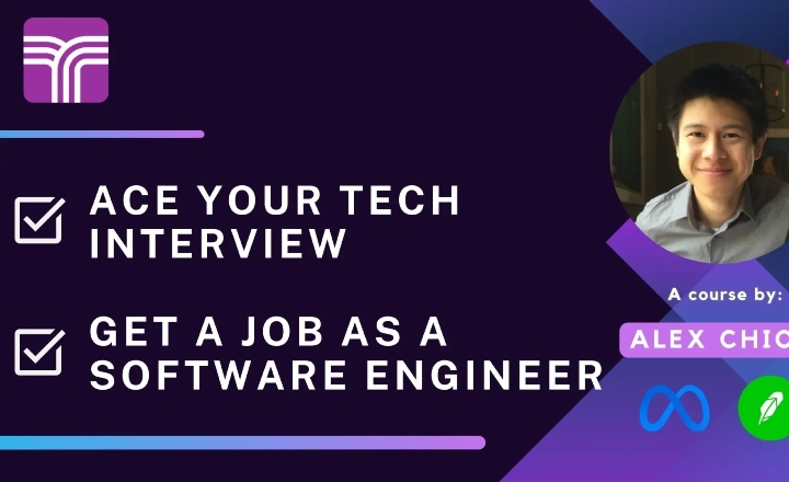 Ace Your Tech Interview And Get A Job As A Software Engineer by Alex Chiou