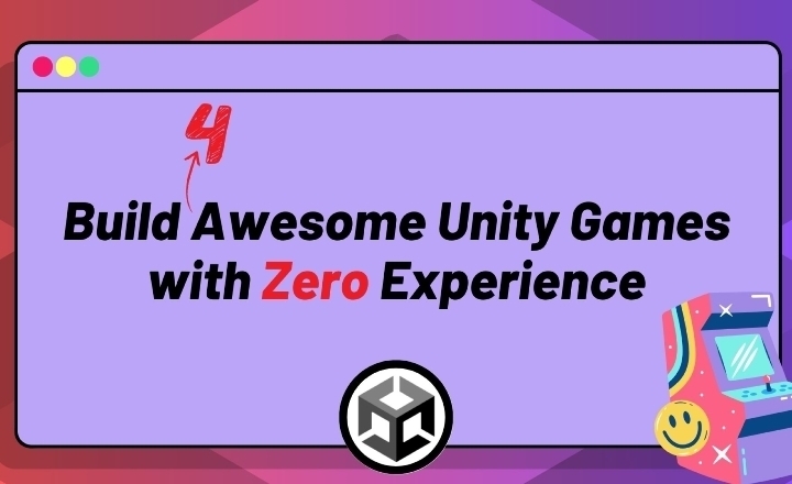 Build Four Awesome Unity Games with Zero Experience — Online Course