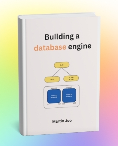 Building a Database Engine by Martin Joo