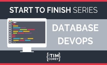 Database DevOps from Start to Finish — Online Course by Tim Corey