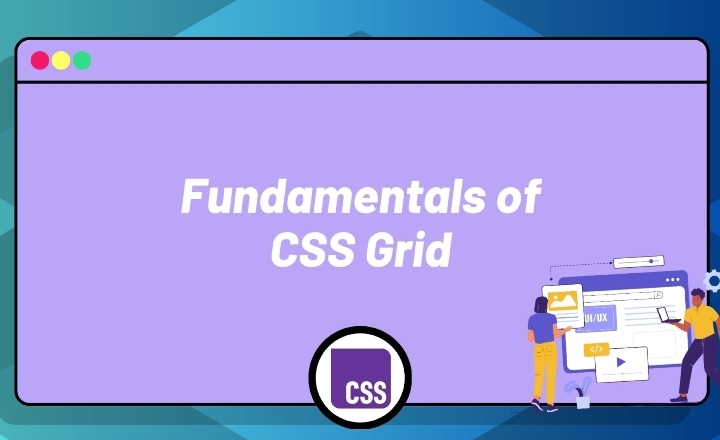 Fundamentals of CSS Grid — Online Course