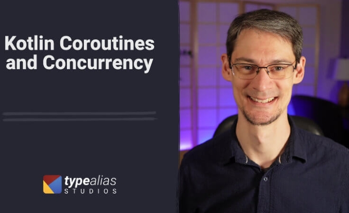 Kotlin Coroutines and Concurrency — Online Course by Dave Leeds