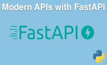 Modern APIs with FastAPI and Python Course — Online Course