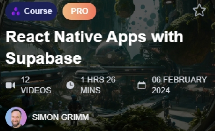 React Native Apps with Supabase — Online Course by Simon Grimm