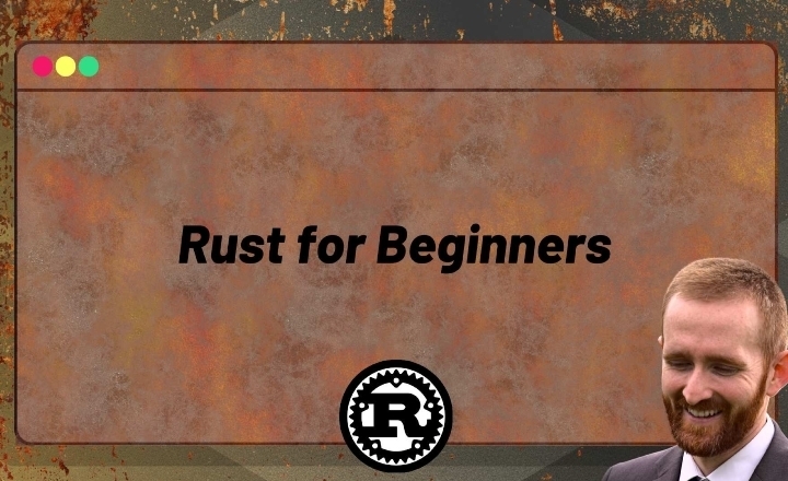 Rust for Beginners — Online Course