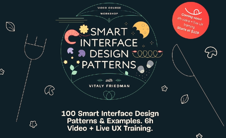 Smart Interface Design Patterns — Online Course by Vitaly Friedman
