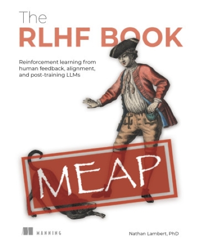 The RLHF Book. Reinforcement learning from human feedback by Nathan Lambert