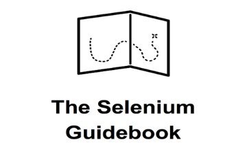 The Selenium Guidebook: Master Java & Python Automation