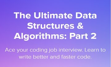 The Ultimate Data Structures & Algorithms: Part 2 — Online Course