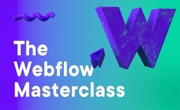 The Webflow Masterclass - Learn how to build websites — Online Course