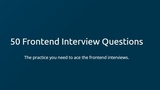 50 Frontend Interview Questions