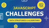 70+ JavaScript Challenges: Data Structures & Algorithms