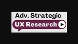 Adv. Strategic UX Research thumbnail