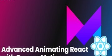 Advanced Animating React with Framer Motion