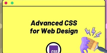 Advanced CSS for Web Design