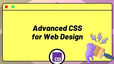Advanced CSS for Web Design