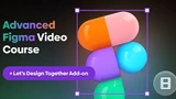 Advanced Figma Video Course + Let's Design Together Add-on thumbnail