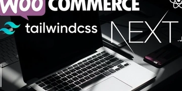 Advanced NextJS WooCommerce REST API, TailwindCSS - Part-2