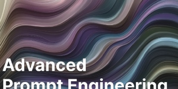 Advanced Prompt Engineering