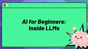 AI for Beginners: Inside Large Language Models