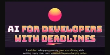 AI for Developers With Deadlines thumbnail