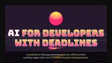 AI for Developers With Deadlines thumbnail