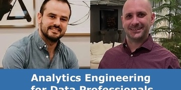 Analytics Engineering for Data Professionals