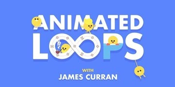 Animated Loops with James Curran thumbnail