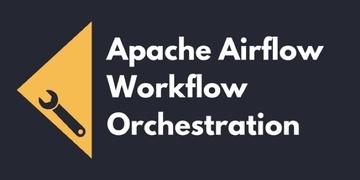 Apache Airflow Workflow Orchestration