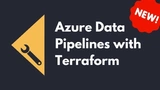 Azure Data Pipelines with Terraform
