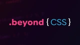 Beyond CSS