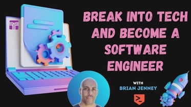 Break Into Tech And Become A Software Engineer