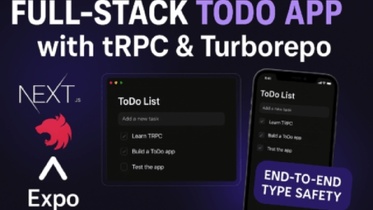 Build a Full-Stack Todo App with Turborepo, tRPC, Next.js, NestJS & React Native