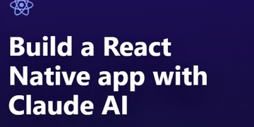 Build a React Native app with Claude AI Build a React Native app with Claude AI