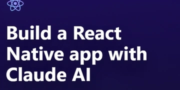 Build a React Native app with Claude AI thumbnail