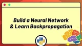 Build a Simple Neural Network & Learn Backpropagation
