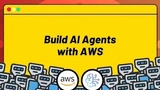 Build AI Agents with AWS