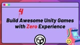 Build Four Awesome Unity Games with Zero Experience