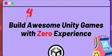 Build Four Awesome Unity Games with Zero Experience thumbnail