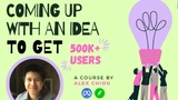 Build Side Projects With 500k+ Users: Coming Up With An Idea thumbnail