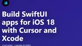 Build SwiftUI apps for iOS 18 with Cursor and Xcode