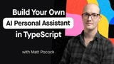 Build Your Own AI Personal Assistant in TypeScript