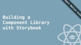 Building a Component Library with Storybook
