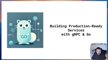 Building Production-Ready Services with gRPC and Go