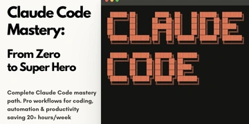 Claude Code Mastery: From Zero to Super Hero thumbnail