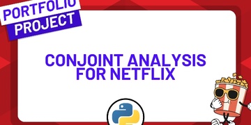 Conduct a Choice-Based Conjoint Analysis for Netflix with Python