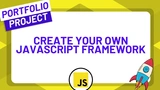 Conquer JavaScript by Building Your Own Framework from Scratch