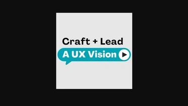 Craft + Lead a Strategic UX Vision thumbnail