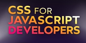 CSS for JavaScript Developers