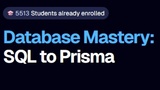 Database Mastery: SQL to Prisma Database Mastery: SQL to Prisma